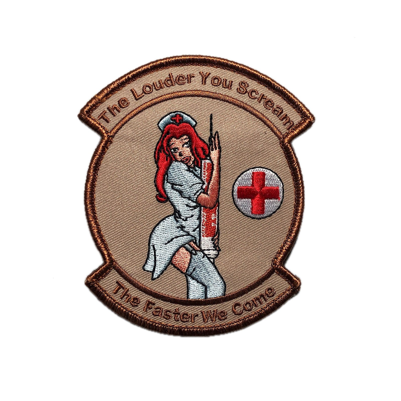 The LOUDER YOU SCREAM The Faster We Come hugging Syringe Patch Morale Medic Army Paramedics Uniform Military Doc ikaf bok Nurse Tan sexy